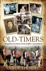 Old-Timers: Magnificent Stories From Mighty Australians By Sandy Thorne Cover Image