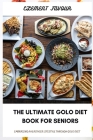 The Ultimate Golo Diet Book for Seniors: Embracing a Healthier Lifestyle Through Golo Diet Cover Image