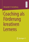 Coaching ALS Förderung Kreativen Lernens By Alexander V. Steckelberg Cover Image