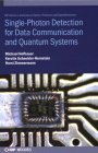 Single Photon Detection for Data Communication and Quantum Systems Cover Image
