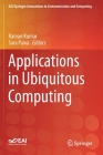 Applications in Ubiquitous Computing (Eai/Springer Innovations in Communication and Computing) By Raman Kumar (Editor), Sara Paiva (Editor) Cover Image