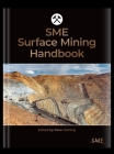 Sme Surface Mining Handbook By Peter Darling (Editor) Cover Image