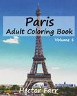 Paris: Adult Coloring Book, Volume 1: City Sketch Coloring Book By Hector Farr Cover Image