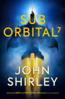 SubOrbital 7 By John Shirley Cover Image