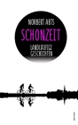 Schonzeit - Landläufige Geschichten By Norbert Abts Cover Image