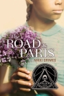 The Road to Paris By Nikki Grimes Cover Image