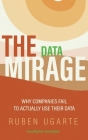 Data Mirage: Why Companies Fail to Actually Use Their Data Cover Image