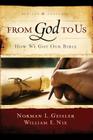 From God To Us Revised and Expanded: How We Got Our Bible By Norman L. Geisler, William E. Nix Cover Image