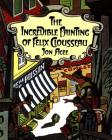 The Incredible Painting of Felix Clousseau By Jon Agee, Jon Agee (Illustrator) Cover Image