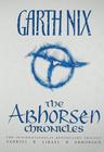 The Abhorsen Chronicles (Old Kingdom) By Garth Nix Cover Image