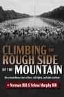 Climbing the Rough Side of the Mountain: The Extraordinary Story of Love, Civil Rights, and Labor Activism By Norman Hill, Velma Murphy Hill Cover Image