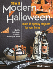 Sew a Modern Halloween: Make 15 Spooky Projects for Your Home Cover Image
