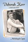 Deborah Kerr: A Biography By Michelangelo Capua Cover Image