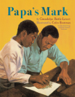 Papa's Mark By Gwendolyn Battle-Lavert, Colin Bootman (Illustrator) Cover Image