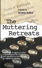 The Muttering Retreats By Jerome Arthur Cover Image