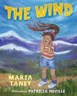 The Wind By Maria C. Taney, Patricia Neville (Illustrator) Cover Image