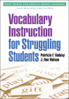 Vocabulary Instruction for Struggling Students (What Works for Special-Needs Learners) By Patricia F. Vadasy, PhD, J. Ron Nelson, PhD Cover Image