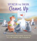 Spencer the Siksik Cleans Up: English Edition By Shawna Thomson, Nadia Sammurtok, Valentina Jaskina (Illustrator) Cover Image