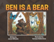 Ben is a Bear By Jannis Willbanks, Carolynn Cover Image