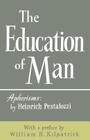 The Education of Man By Heinrich Pestalozzi Cover Image