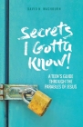 Secrets I Gotta Know!: A Teen's Guide Through the Parables of Jesus By David N. Washburn Cover Image