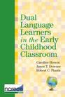 Dual Language Learners in the Early Childhood Classroom (National Center for Research on Early Childhood Education #3) By Carollee Howes (Editor), Jason Downer (Editor), Robert Pianta (Editor) Cover Image