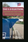The U.S Election: learn how your state's voting laws may have changed By Jessica P. McDonald Cover Image
