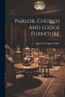 Parlor, Church And Lodge Furniture By Applin &. Company Shaw (Created by) Cover Image