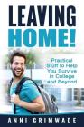 Leaving Home!: Practical Stuff to Help You Survive in College and Beyond Cover Image