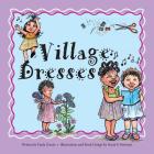 Village Dresses By Susan S. Petersen (Illustrator), Jean Liben, Paula Darois Cover Image