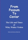 From Possum to Caviar: Life and Time of Wiley W. Virden Cover Image