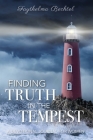 Finding Truth in the Tempest: A Devotional Journal for Women By Faythelma Bechtel Cover Image