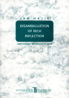 Disambiguation of Rich Inflection: Computational Morphology of Czech By Jan Hajic Cover Image