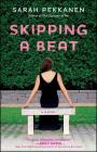 Skipping a Beat: A Novel By Sarah Pekkanen Cover Image