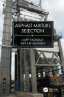 Asphalt Mixture Selection By Cliff Nicholls, Arthur Hannah Cover Image