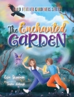 The Enchanted Garden By Erin Greneaux, Taisiia Kolisnyk (Illustrator) Cover Image
