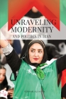 Unraveling Modernity and Politics in Iran By Ferhan Alyanak Cover Image