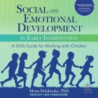 Social and Emotional Development in Early Intervention: A Skills Guide for Working with Children Cover Image