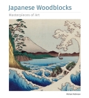 Japanese Woodblocks Masterpieces of Art By Michael Robinson Cover Image