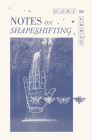 Notes on Shapeshifting By Gabi Abrão Cover Image