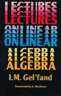 Lectures on Linear Algebra (Dover Books on Mathematics) By I. M. Gel'fand Cover Image