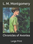 Chronicles of Avonlea: Large Print Cover Image