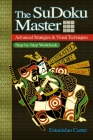 The SuDoku Master - Advanced Strategies & Visual Techniques By Estanislao Carter Cover Image