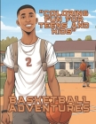 Basketball Adventures: Coloring Fun For Teens And Kids Cover Image