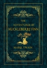 Adventures of Huckleberry Finn By Mark Twain, Expressions Classic Books Cover Image