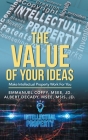 The Value of Your Idea$: Make Intellectual Property Work for You By Emmanuel Coffy Msee Jd, Albert Decady Msee Msis Jd Cover Image