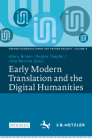 Early Modern Translation and the Digital Humanities By Hilary Brown (Editor), Regina Toepfer (Editor), Jörg Wesche (Editor) Cover Image