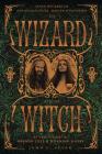 The Wizard and the Witch: Seven Decades of Counterculture, Magick & Paganism: An Oral History of Oberon Zell & Morning Glory By John C. Sulak, Carl Llewellyn Weschcke, Oberon Zell Cover Image