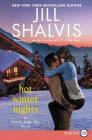 Hot Winter Nights: A Heartbreaker Bay Novel By Jill Shalvis Cover Image