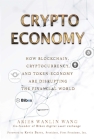 Crypto Economy: How Blockchain, Cryptocurrency, and Token-Economy Are Disrupting the Financial World Cover Image